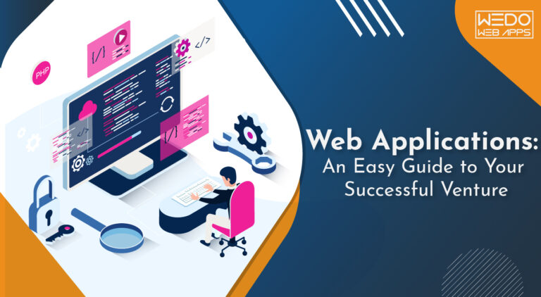 Web Applications: An Easy Guide to Your Successful Venture